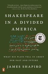 Shakespeare in a Divided America - James Shapiro - 9780525522300