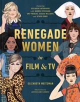Renegade Women in Film and TV - Elizabeth Weitzman - 9780525574552