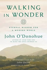 Walking in Wonder - John O'Donohue ; John Quinn - 9780525575290