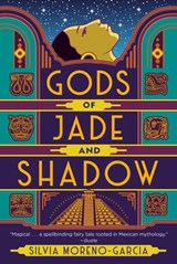 Gods of Jade and Shadow - Silvia Moreno-Garcia - 9780525620761