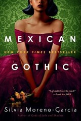 Mexican Gothic - Silvia Moreno-Garcia - 9780525620808