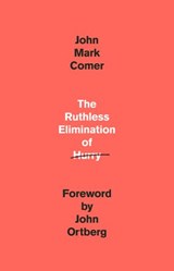 The Ruthless Elimination of Hurry - John Mark Comer - 9780525653103