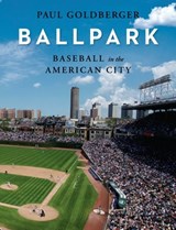 Ballpark - Paul Goldberger - 9780525656241