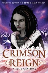 Crimson Reign - Amélie Wen Zhao - 9780525707899