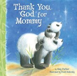 Thank You, God, For Mommy - Amy Parker - 9780529109293