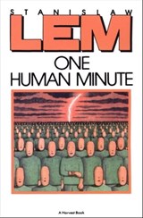 One Human Minute - Stanislaw Lem - 9780544080041
