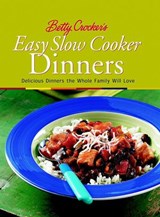 Betty Crocker's Easy Slow Cooker Dinners - Betty Crocker - 9780544178113