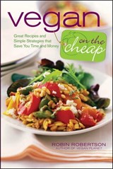 Vegan on the Cheap - Robin Robertson - 9780544188594