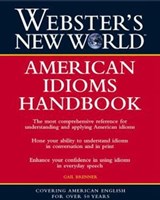 Webster's New World: American Idioms Handbook - Gail Brenner - 9780544188907