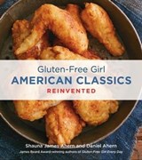 Gluten-Free Girl American Classics Reinvented - Shauna James Ahern ; Daniel Ahern - 9780544256910