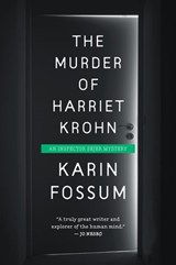 The Murder Of Harriet Krohn - Karin Fossum - 9780544272767