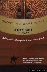 Glory in a Camel's Eye - Jeffrey Tayler - 9780544277311