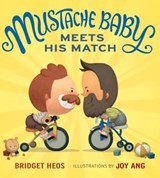Mustache Baby Meets His Match - Bridget Heos - 9780544539211