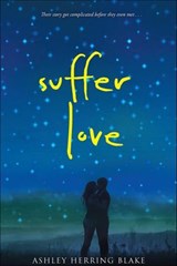 Suffer Love - Ashley Herring Blake - 9780544596917