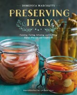 Preserving Italy - Domenica Marchetti ; Lauren Volo - 9780544612358