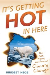 It's Getting Hot in Here - Bridget Heos - 9780544750593