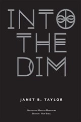 Into the Dim - Janet B. Taylor - 9780544787698