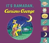 It's Ramadan, Curious George - Hena Khan ; H. A. Rey - 9780544866904