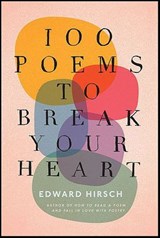 100 Poems to Break Your Heart - Edward Hirsch - 9780544931800
