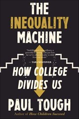 The Inequality Machine - Paul Tough - 9780544944367