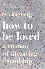 How to Be Loved - Eva Hagberg - 9780544991163