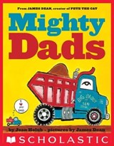 Mighty Dads - Joan Holub - 9780545612913
