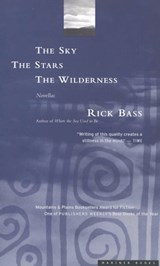 The Sky, the Stars, the Wilderness - Rick Bass - 9780547346816