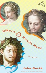 Where Three Roads Meet - John Barth - 9780547349114