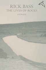 The Lives of Rocks - Rick Bass - 9780547349435