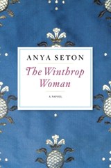 The Winthrop Woman - Anya Seton - 9780547523965