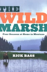 The Wild Marsh - Rick Bass - 9780547525402