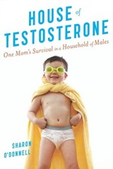 House of Testosterone - Sharon O'Donnell - 9780547525976