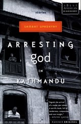 Arresting God in Kathmandu - Samrat Upadhyay - 9780547526218