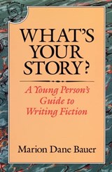 What's Your Story? - Marion Dane Bauer - 9780547531687