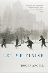 Let Me Finish - Roger Angell - 9780547541372