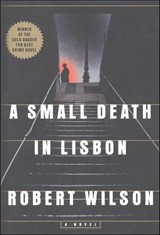 A Small Death In Lisbon - Robert Wilson - 9780547545035