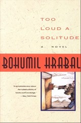 Too Loud a Solitude - Bohumil Hrabal - 9780547545882
