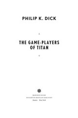 The Game-Players Of Titan - Philip K. Dick - 9780547877327