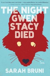 The Night Gwen Stacy Died - Sarah Bruni - 9780547898391