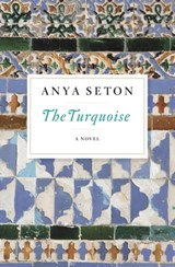 The Turquoise - Anya Seton - 9780547941875