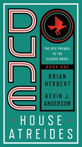 Dune: House Atreides - Brian Herbert ; Kevin J. Anderson - 9780553897821