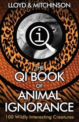 QI: The Book of Animal Ignorance - John Lloyd ; John Mitchinson - 9780571249176