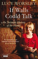 If Walls Could Talk - Lucy Worsley - 9780571259533