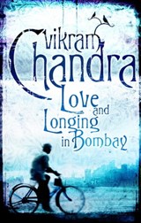 Love and Longing in Bombay - Vikram Chandra - 9780571267163