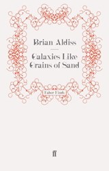 Galaxies Like Grains of Sand - Brian Aldiss - 9780571286898