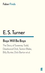 Boys Will Be Boys - E. S. Turner - 9780571287888