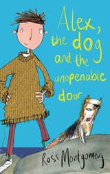 Alex, the Dog and the Unopenable Door - Ross Montgomery - 9780571294633