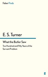 What the Butler Saw - E. S. Turner - 9780571295180