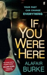 If You Were Here - Alafair Burke - 9780571302307