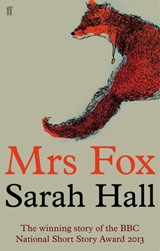 Mrs Fox - Sarah Hall - 9780571315680